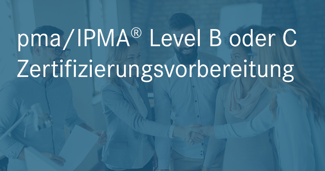 IPMA Prüfungsvorbereitung Level C oder B